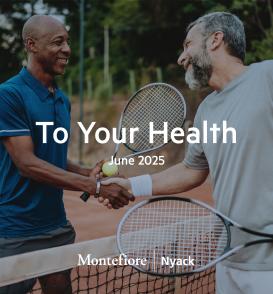 To Your Health: June 2025