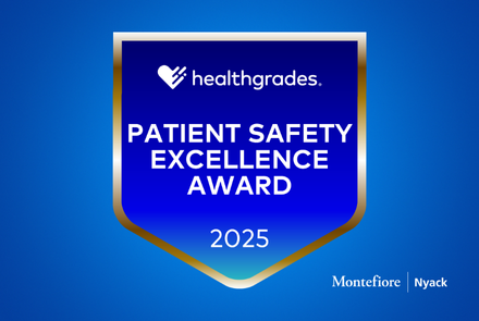 Montefiore Nyack Earns Patient Safety Excellence Award from Healthgrades 2025